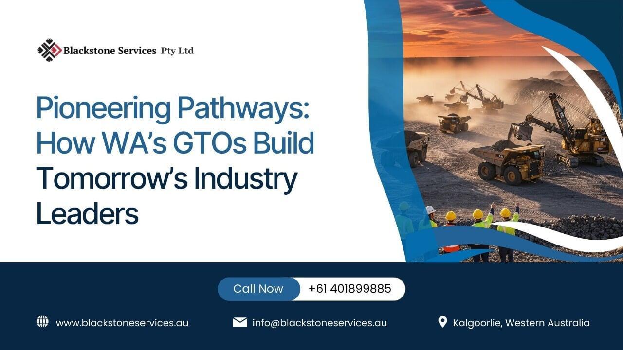 Pioneering Pathways: How WA’s GTOs Build Tomorrow’s Industry Leaders